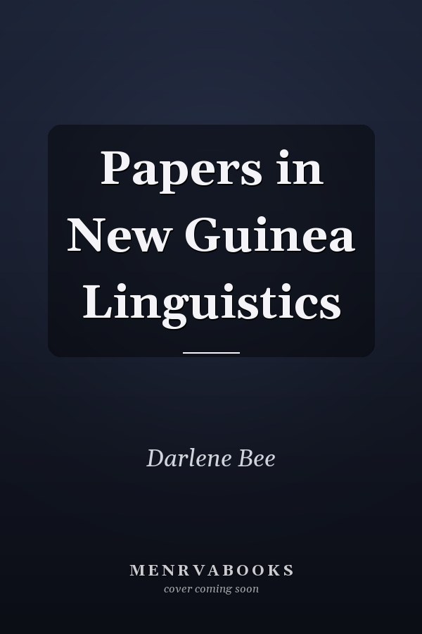 Papers in New Guinea Linguistics