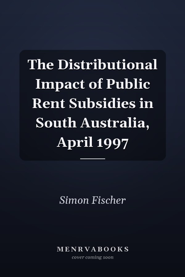 The Distributional Impact of Public Rent Subsidies in South Australia, April 1997