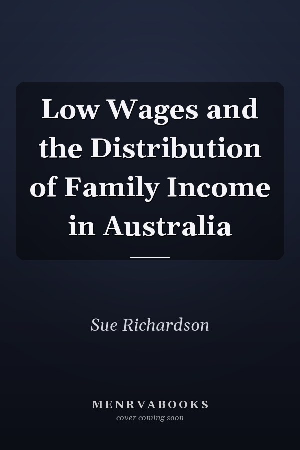 Low Wages and the Distribution of Family Income in Australia
