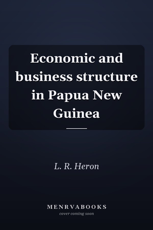 Economic and business structure in Papua New Guinea