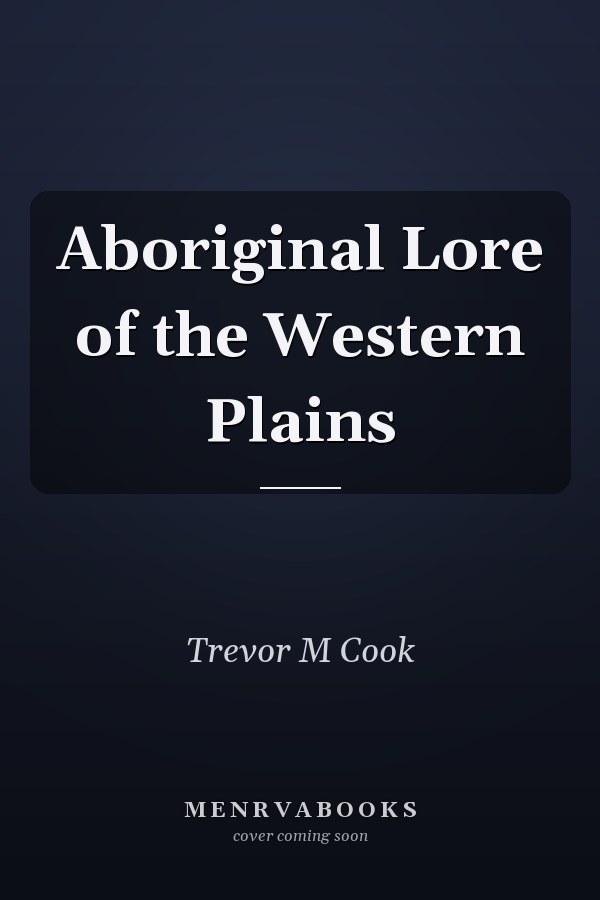 Aboriginal Lore of the Western Plains