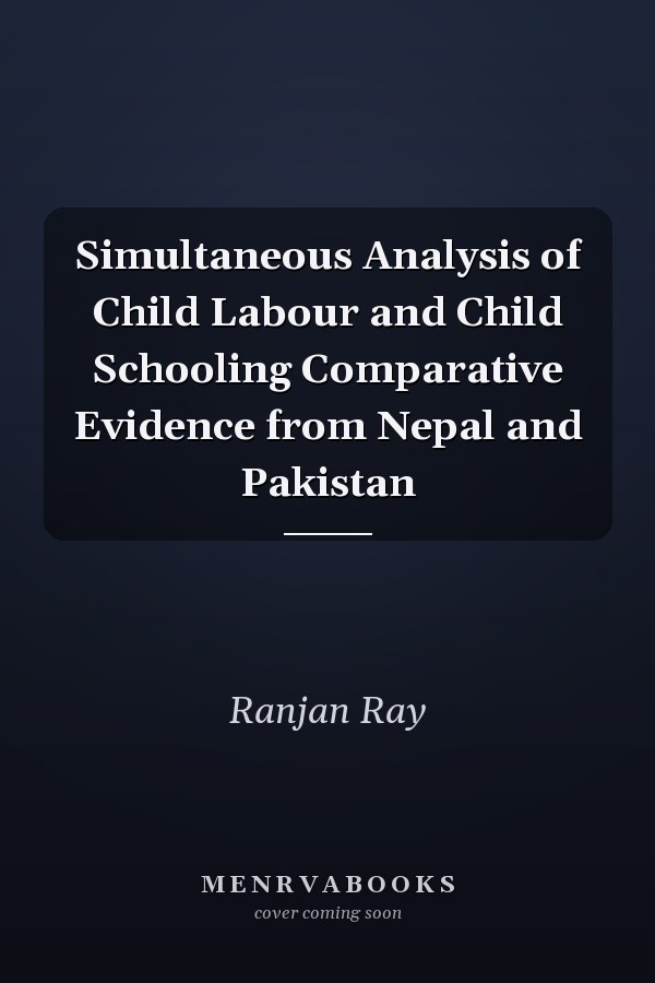 Simultaneous Analysis of Child Labour and Child Schooling Comparative Evidence from Nepal and Pakistan