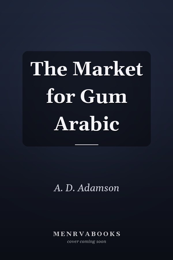 The Market for Gum Arabic