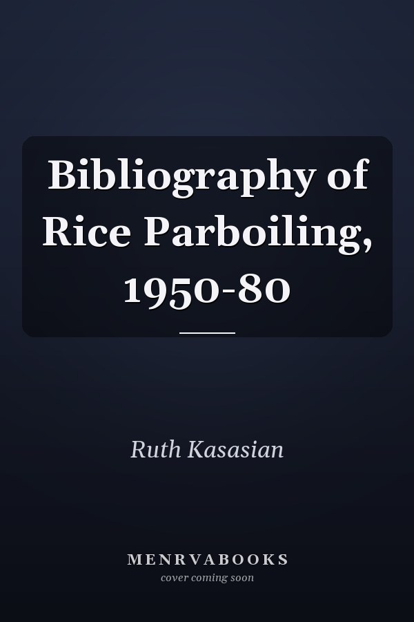 Bibliography of Rice Parboiling, 1950-80