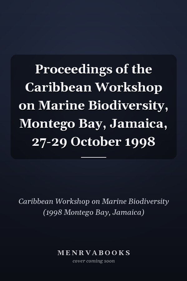 Proceedings of the Caribbean Workshop on Marine Biodiversity, Montego Bay, Jamaica, 27-29 October 1998