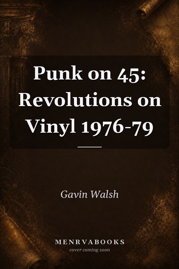 Punk on 45: Revolutions on Vinyl 1976-79