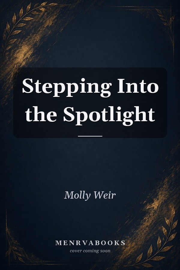 Stepping Into the Spotlight
