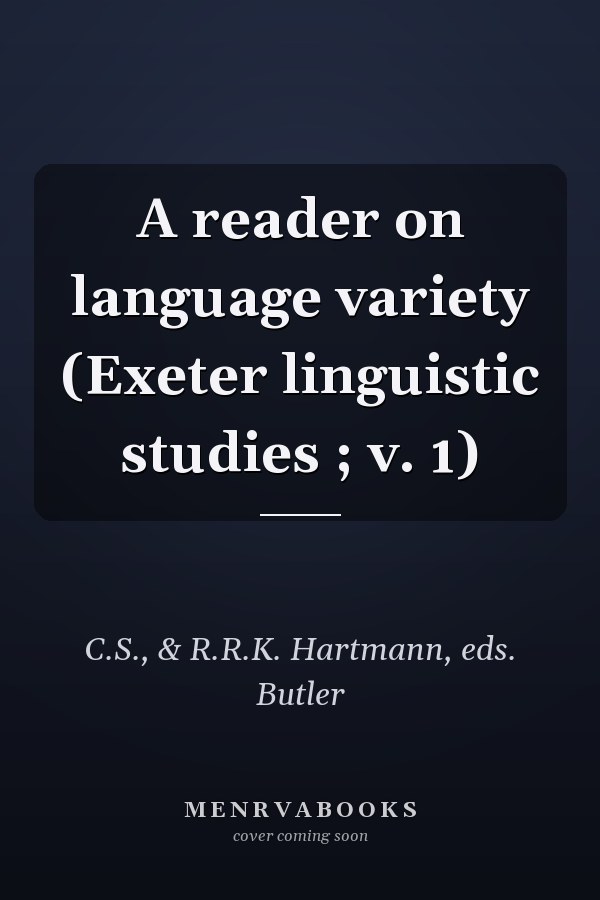 A reader on language variety (Exeter linguistic studies ; v. 1)