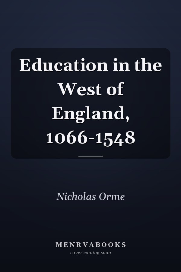 Education in the West of England, 1066-1548