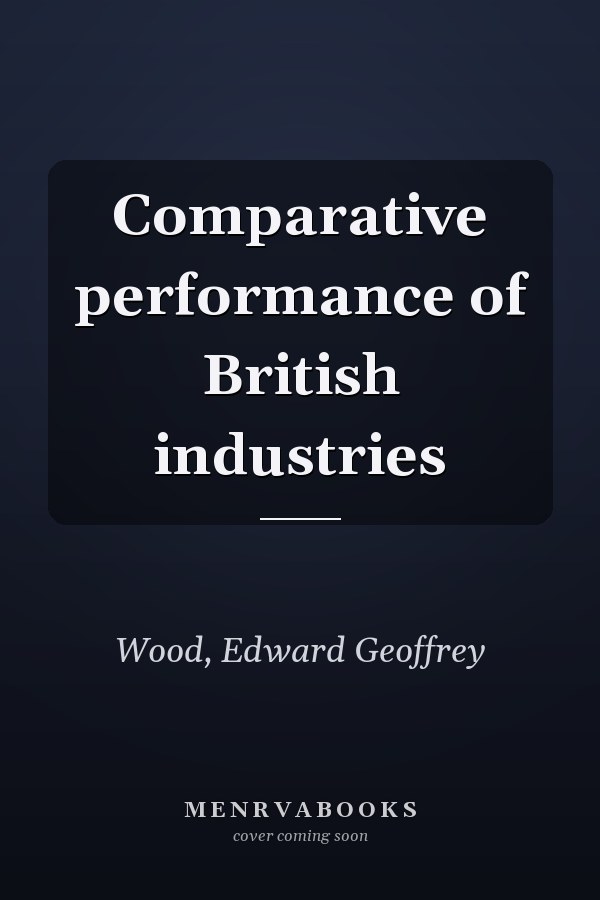Comparative performance of British industries