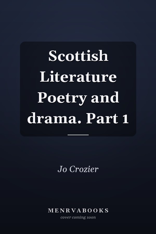 Scottish Literature Poetry and drama. Part 1