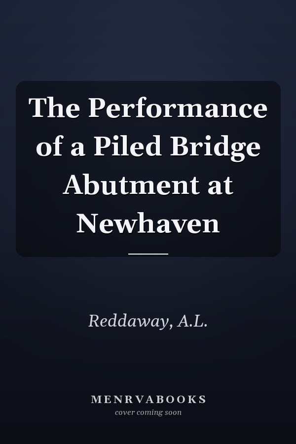 The Performance of a Piled Bridge Abutment at Newhaven