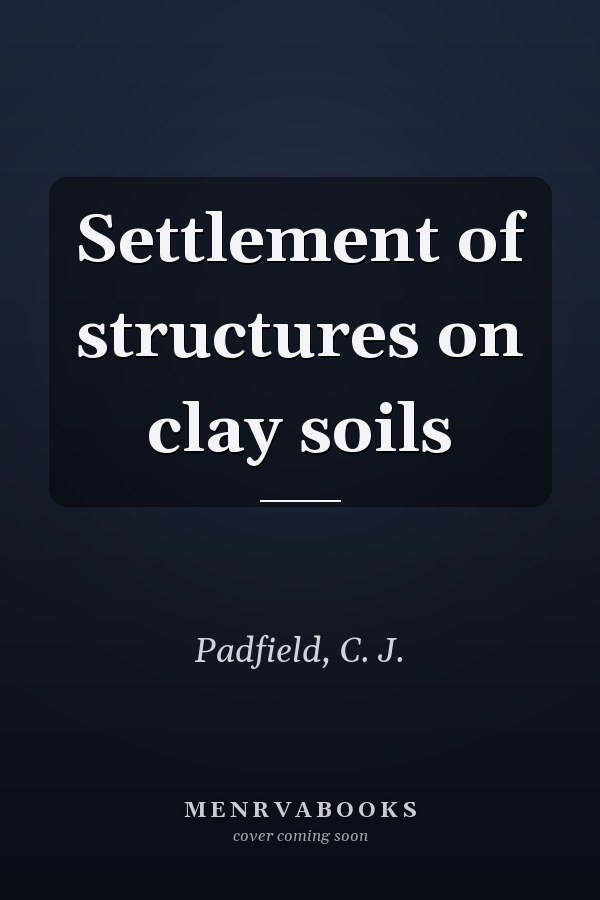 Settlement of structures on clay soils