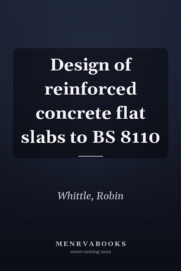 Design of reinforced concrete flat slabs to BS 8110