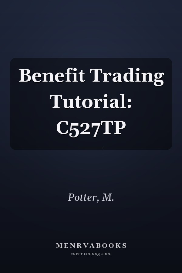 Benefit Trading Tutorial: C527TP