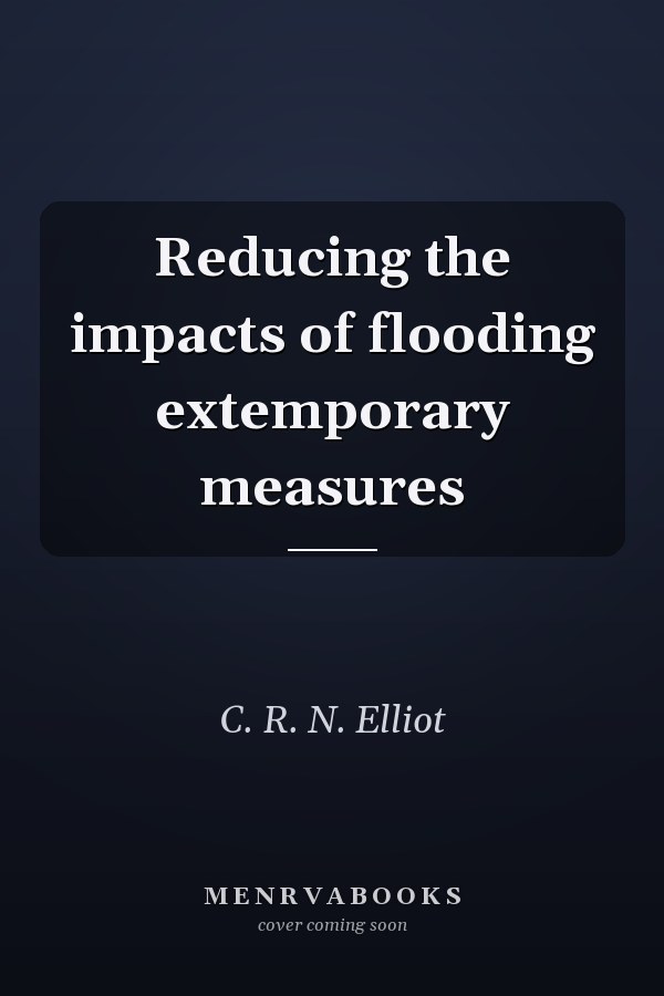 Reducing the impacts of flooding extemporary measures