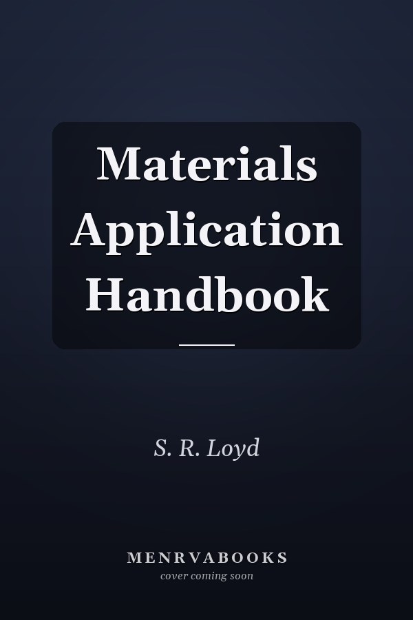 Materials Application Handbook