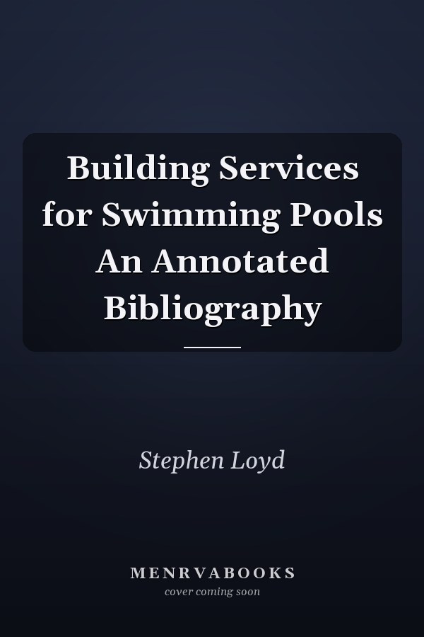 Building Services for Swimming Pools An Annotated Bibliography