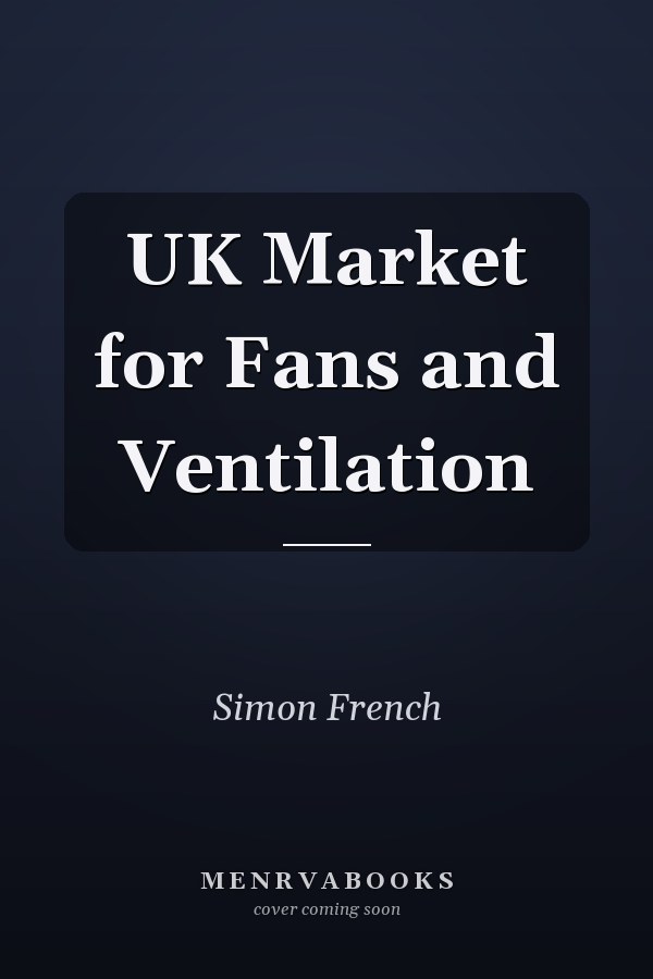 UK Market for Fans and Ventilation