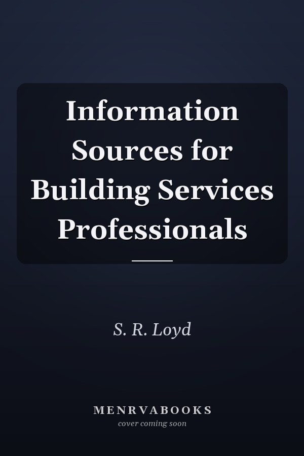 Information Sources for Building Services Professionals