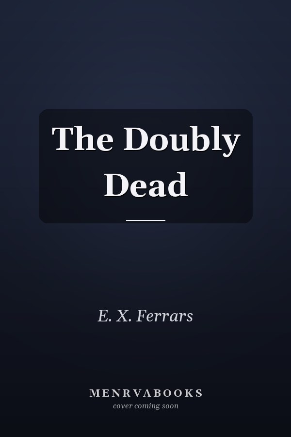 The Doubly Dead