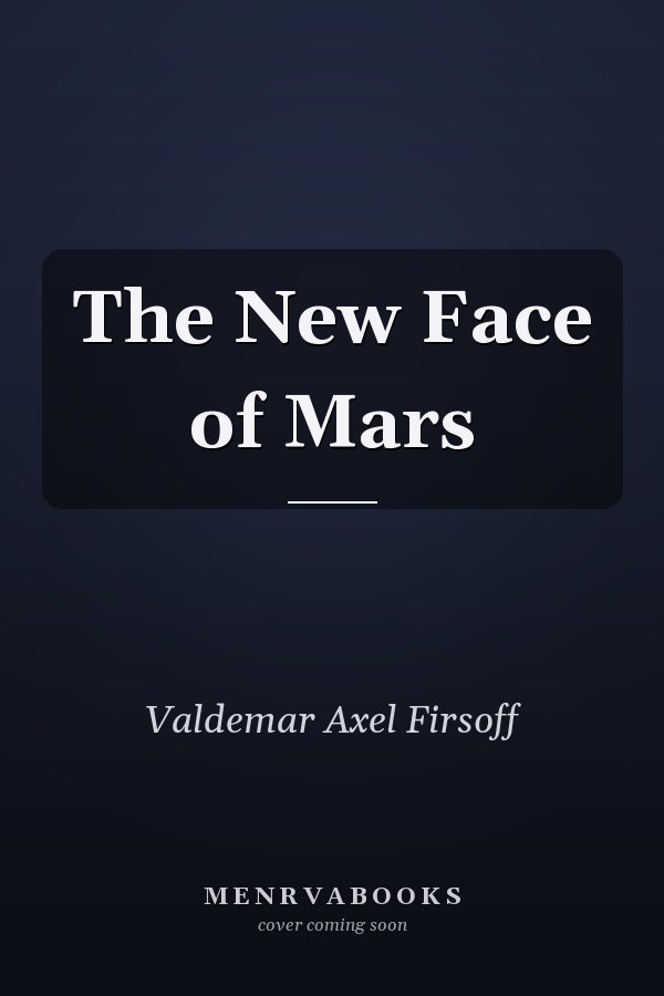 The New Face of Mars