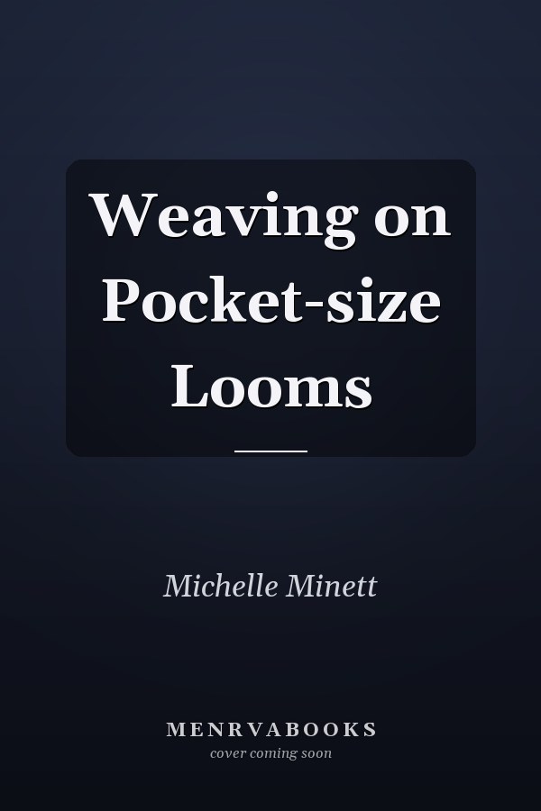 Weaving on Pocket-size Looms