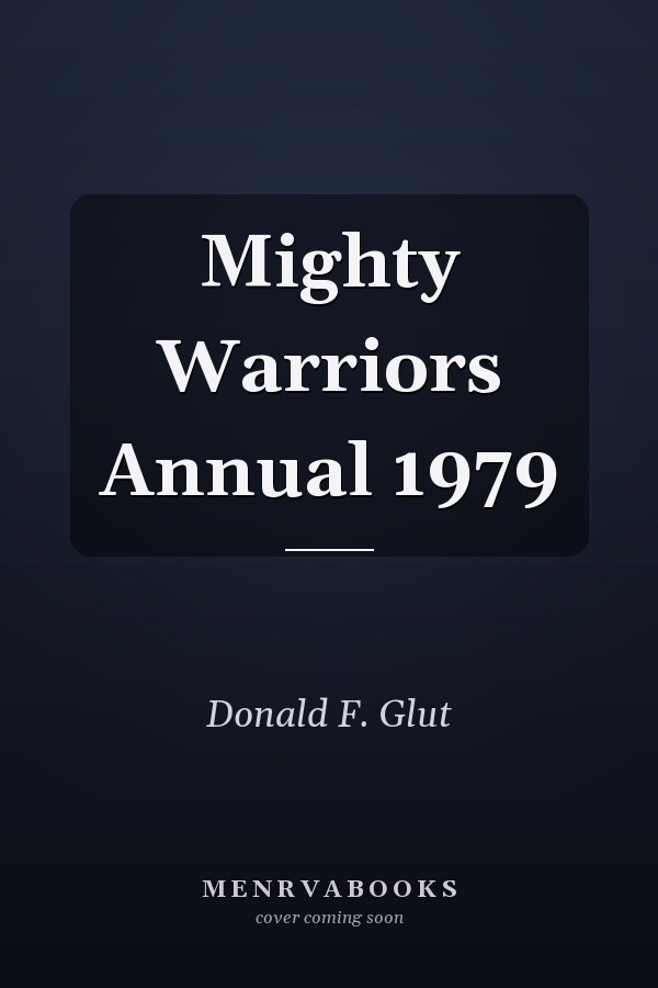 Mighty Warriors Annual 1979