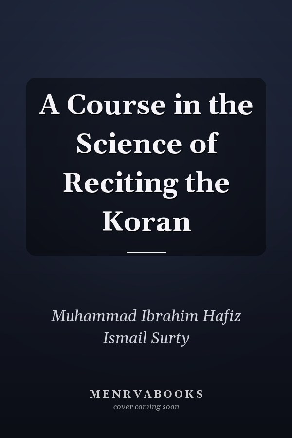 A Course in the Science of Reciting the Koran