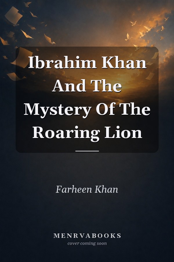 Ibrahim Khan And The Mystery Of The Roaring Lion