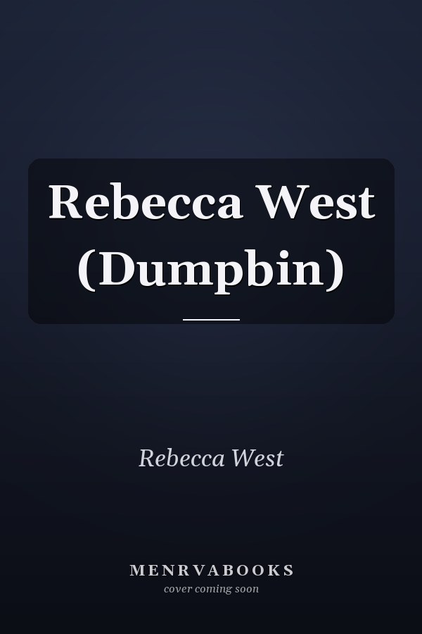 Rebecca West (Dumpbin)