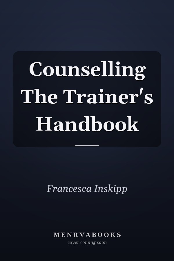 Counselling The Trainer's Handbook