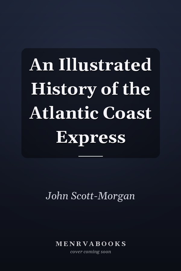 An Illustrated History of the Atlantic Coast Express