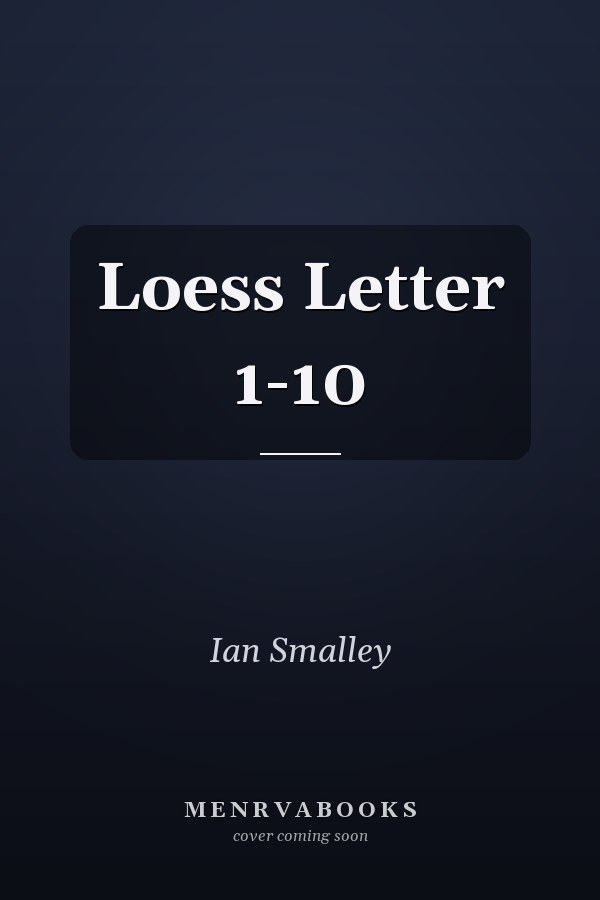 Loess Letter 1-10