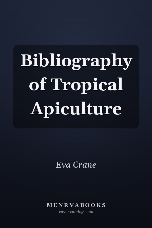 Bibliography of Tropical Apiculture