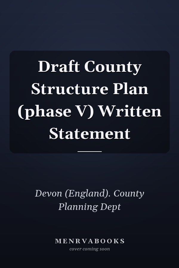Draft County Structure Plan (phase V) Written Statement