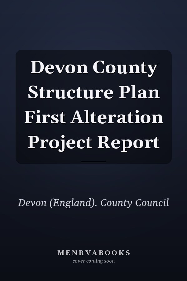 Devon County Structure Plan First Alteration Project Report