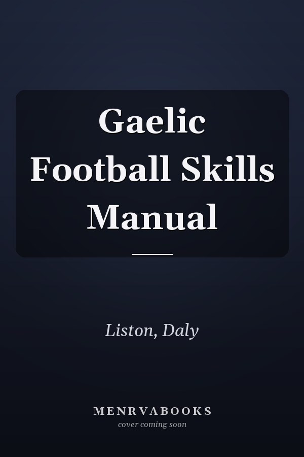 Gaelic Football Skills Manual