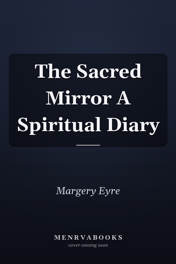 The Sacred Mirror A Spiritual Diary