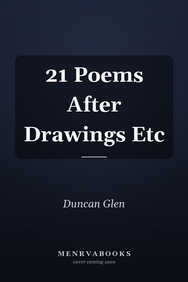 21 Poems After Drawings Etc