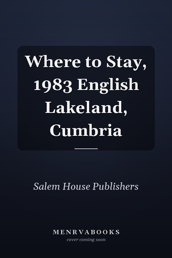 Where to Stay, 1983 English Lakeland, Cumbria