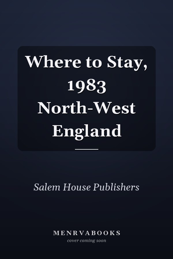Where to Stay, 1983 North-West England