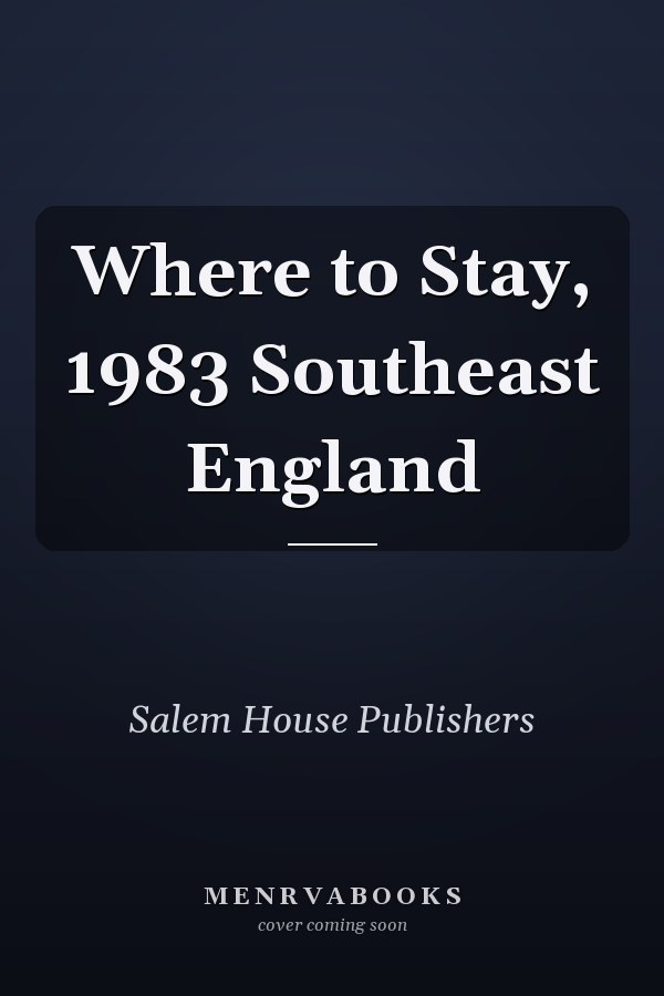 Where to Stay, 1983 Southeast England