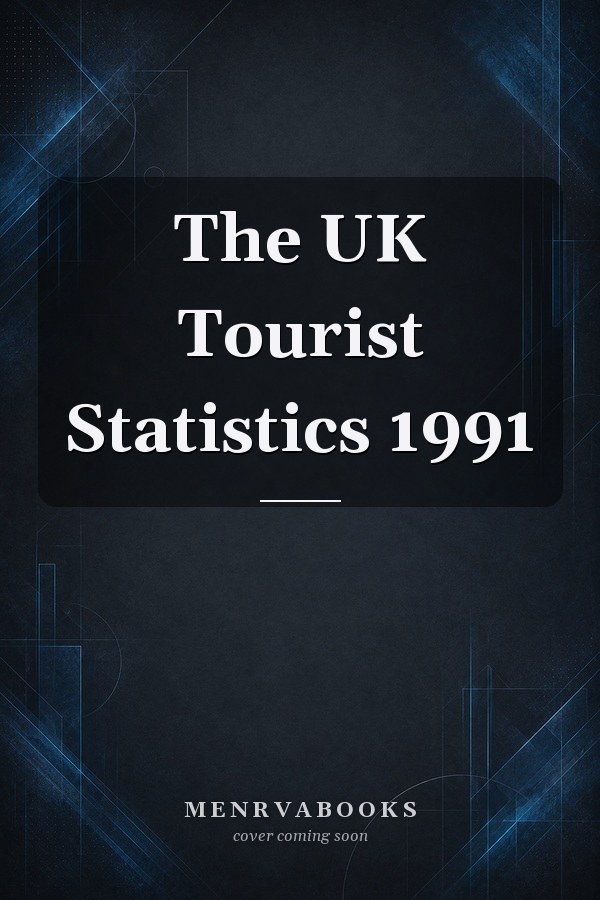 The UK Tourist Statistics 1991