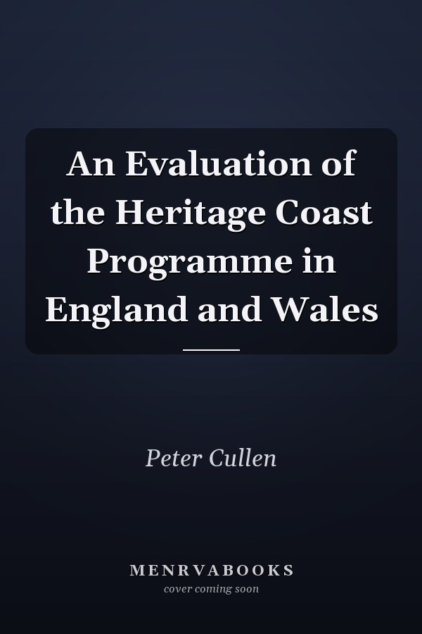 An Evaluation of the Heritage Coast Programme in England and Wales