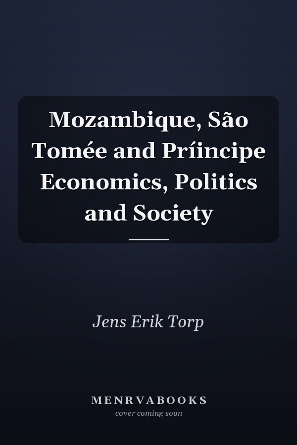 Mozambique, São Tomée and Príincipe Economics, Politics and Society
