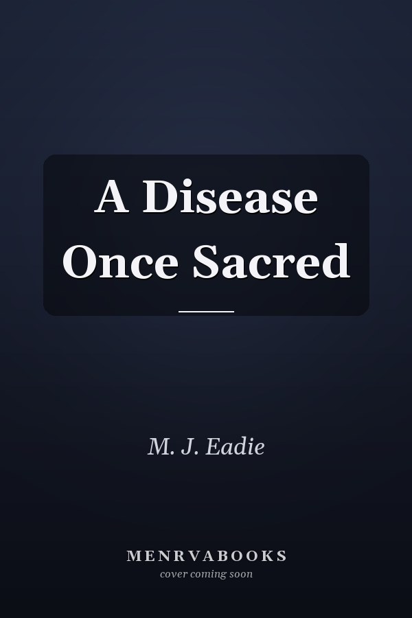A Disease Once Sacred