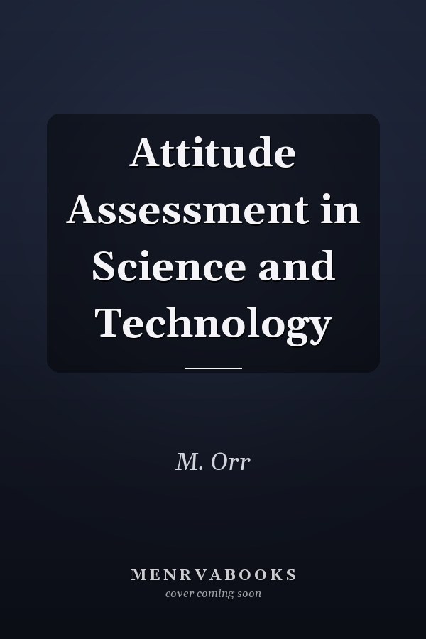 Attitude Assessment in Science and Technology
