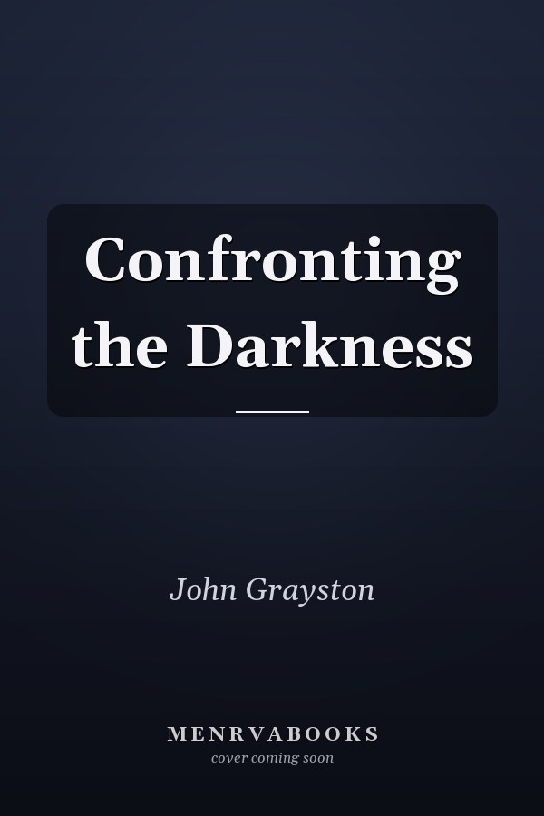 Confronting the Darkness