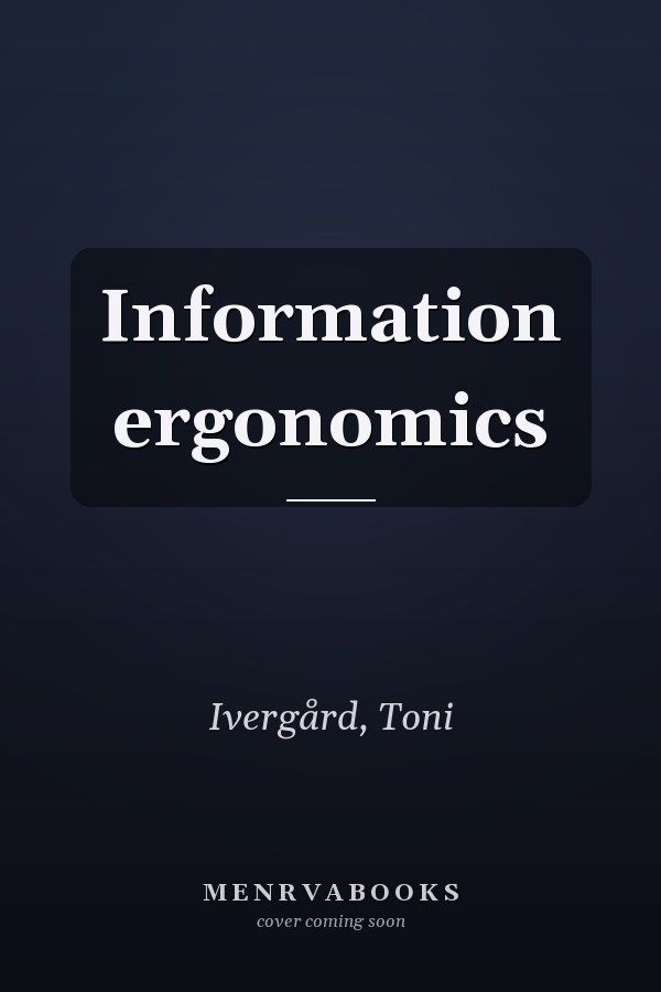 Information ergonomics